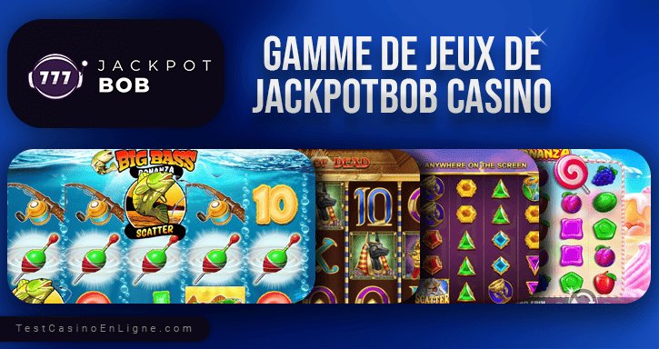 Découvrez les Règles de Jackpot Bob Casino en France - aperçu Découvrez les Règles de Jackpot Bob Casino en France - aperçu